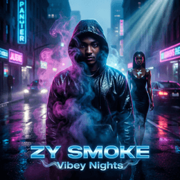 Zy Smoke-VIBEY NIGHTS