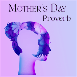 Matt Johnson-Mother's Day Proverb