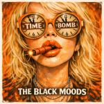 The Black Moods-Time Bomb